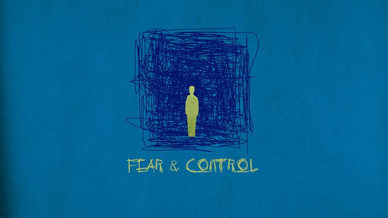 Fear and Control - Woodland Hills Church