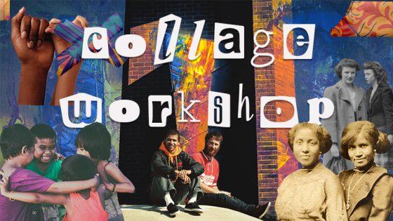 Friendship Collage Workshop