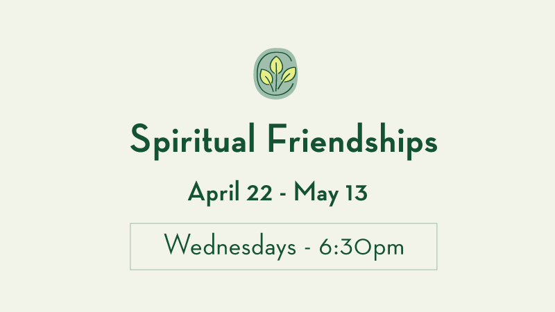 Cultivate_Spiritual-Friends_April-2026