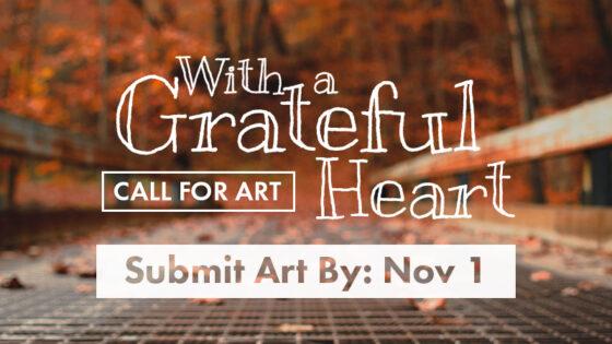 Grateful Heart 2023: Call for Art